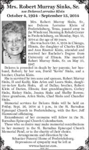 Mrs. Robert Murray Sinks, Sr. nee Delores Lorraine Klein October 4, [removed]September 15, 2014 Mrs. Robert Murray Sinks, Sr., nee Delores Lorraine Klein of