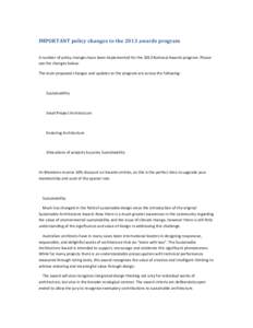 IMPORTANT policy changes to the 2013 awards program A number of policy changes have been implemented for the 2013 National Awards program. Please see the changes below: The main proposed changes and updates to the progra