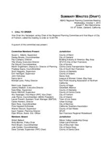 SUMMARY MINUTES (DRAFT) ABAG Regional Planning Committee Meeting Wednesday, October 1, 2014 Joseph P. Bort MetroCenter 101 8th Street, Oakland, California 1. CALL TO ORDER