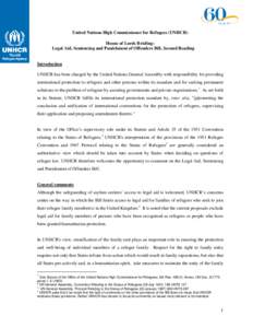 United Nations High Commissioner for Refugees (UNHCR) House of Lords Briefing: Legal Aid, Sentencing and Punishment of Offenders Bill, Second Reading Introduction UNHCR has been charged by the United Nations General Asse