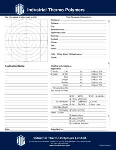 Industrial Thermo Polymers Use this space to draw your profile Company:  Your Company Information