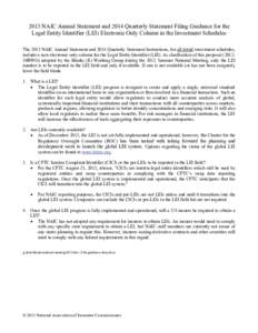 2013 NAIC Annual Statement and 2014 Quarterly Statement Filing Guidance for the Legal Entity Identifier (LEI) Electronic Only Column in the Investment Schedules The 2013 NAIC Annual Statement and 2014 Quarterly Statement