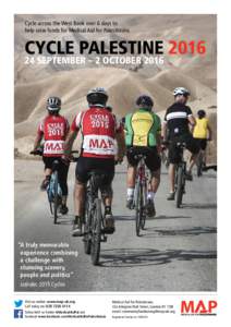 Cycle across the West Bank over 6 days to help raise funds for Medical Aid for Palestinians CYCLE PALESTINESEPTEMBER – 2 OCTOBER 2016