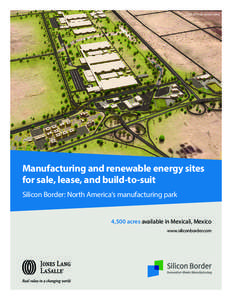 First phase aerial view  Manufacturing and renewable energy sites for sale, lease, and build-to-suit Silicon Border: North America’s manufacturing park 4,500 acres available in Mexicali, Mexico