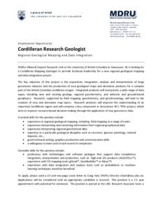 Employment Opportunity  Cordilleran Research Geologist Regional Geological Mapping and Data Integration  MDRU–Mineral Deposit Research Unit at the University of British Columbia in Vancouver, BC is looking for