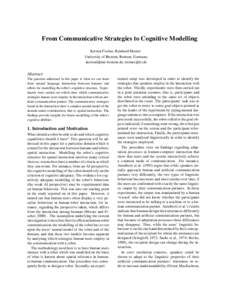 From Communicative Strategies to Cognitive Modelling Kerstin Fischer, Reinhard Moratz University of Bremen, Bremen, Germany ,   Abstract