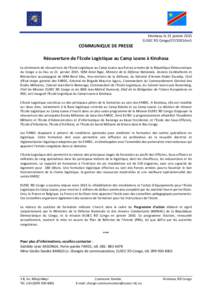 Kinshasa, le 21 janvier 2015 EUSEC RD Congo/CP/2015/no1 COMMUNIQUE DE PRESSE Réouverture de l’Ecole Logistique au Camp Loano à Kinshasa La cérémonie de réouverture de l’Ecole Logistique au Camp Loano aux Forces 