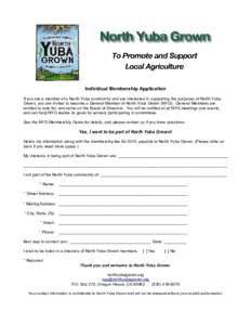 Individual Membership Application If you are a member of a North Yuba community and are interested in supporting the purposes of North Yuba Grown, you are invited to become a General Member of North Yuba Grown (NYG). Gen