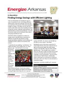 In Greenbrier:  Finding Energy Savings with Efficient Lighting The city of Greenbrier was looking for ways to save on operational costs, and energy efficiency offered good, long-term potential. Each year the