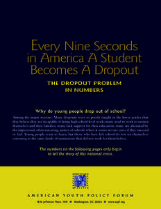 Every Nine Seconds  in America A Student Becomes A Dropout THE DROPOUT PROBLEM IN NUMBERS