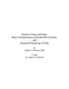 Lüscher Colors and Cube, Borg’s Interpretation of Szondi Drive Factors, and Original Positioning of Cube by Arthur C. Johnston, PhD