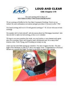 LOUD AND CLEAR EAA Chapter 319 Our next meeting will be March 13th YES THIS IS ONLY TWO DAYS FROM NOW!! We are meeting in Medford at the Sun Oaks Community Building. Check out our