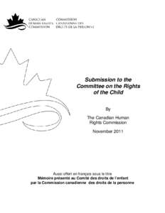 Human rights in Canada / Indian Act / Human rights / Convention on the Rights of the Child / CHRA / First Nations / Economic /  social and cultural rights / National human rights institutions / Canadian Human Rights Commission / Americas / Ethics / History of North America