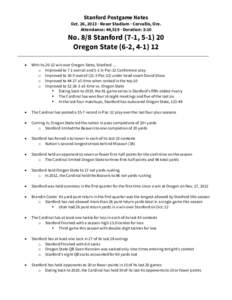 Stanford Postgame Notes  Oct. 26, 2013 · Reser Stadium · Corvallis, Ore. Attendance: 44,519 · Duration: 3:10  No. 8/8 Stanford (7-1, [removed]