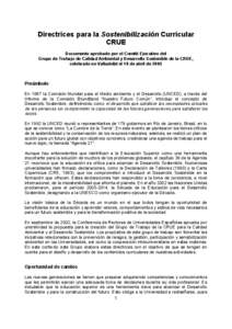 Directrices para la Sostenibilización Curricular CRUE Documento aprobado por el Comité Ejecutivo del Grupo de Trabajo de Calidad Ambiental y Desarrollo Sostenible de la CRUE, celebrado en Valladolid el 18 de abril de 2