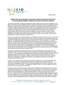 April 28, 2011  NASCIO Recommends State Government Adopt the National Information Exchange Model (NIEM) to Enable Government Information Sharing The National Association of State Chief Information Officers (NASCIO) recom