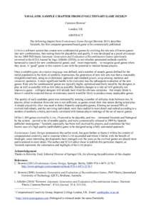 YAVALATH: SAMPLE CHAPTER FROM EVOLUTIONARY GAME DESIGN Cameron Browne1 London, UK ABSTRACT The following chapter from Evolutionary Game Design (Brownedescribes Yavalath, the first computer-generated board game to 