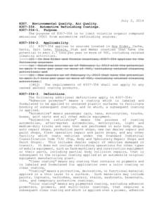 July 2, 2014 R307. Environmental Quality, Air Quality. R307-354. Automotive Refinishing Coatings. R307[removed]Purpose. The purpose of R307-354 is to limit volatile organic compound emissions (VOC) from automotive refinis