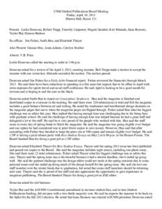 UNM Student Publications Board Meeting Friday, April 19, 2013 Marron Hall, Room 131 Present: Leslie Donovan, Robert Trapp, Timothy Carpenter, Miguel Gandert, Kris Miranda, Isaac Romero, Taylor Bui, Damon Hudson Ex-offici