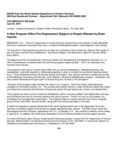 NEWS from the North Dakota Department of Human Services 600 East Boulevard Avenue – Department 325, Bismarck ND[removed]FOR IMMEDIATE RELEASE April 29, 2010 Contact: LuWanna Lawrence, Assistant Public Information Of