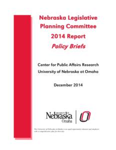 Nebraska Legislative Planning Committee 2014 Report Policy Briefs Center for Public Affairs Research