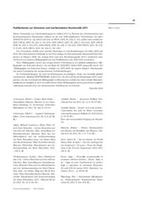 79  Publikationen zur Schweizer und Liechtensteiner Numismatik 2011 Dieses Verzeichnis von Veröffentlichungen des Jahres 2011 zu Themen der schweizerischen und liechtensteinischen Numismatik schliesst an die seit 1996 p