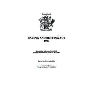 Queensland  RACING AND BETTING ACTReprinted as in force on 5 April 2002