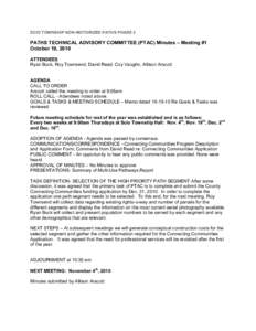 SCIO TOWNSHIP NON-MOTORIZED PATHS PHASE 2  PATHS TECHNICAL ADVISORY COMMITTEE (PTAC) Minutes – Meeting #1 October 19, 2010 ATTENDEES Ryan Buck, Roy Townsend, David Read, Coy Vaughn, Allison Arscott