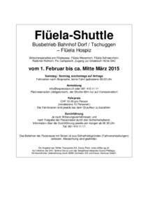 Flüela-Shuttle Busbetrieb Bahnhof Dorf / Tschuggen – Flüela Hospiz Skitourenparadies am Flüelapass: Flüela-Weisshorn, Flüela-Schwarzhorn, Radüner-Rothorn, Piz Campatsch, Zugang zur Grialetsch-Hütte SAC