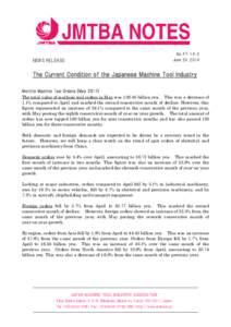 No. FY 14-3 June 20, 2014 NEWS RELEASE  The Current Condition of the Japanese Machine Tool Industry
