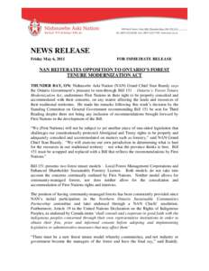 NEWS RELEASE Friday May 6, 2011 FOR IMMEDIATE RELEASE  NAN REITERATES OPPOSITION TO ONTARIO’S FOREST