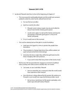 Genesis[removed]47B • Jacob and Pharaoh stand face to face at the beginning of chapter 47 o The most powerful world political leader and the world’s pre-eminent patriarch united for a time by the will and hand of God