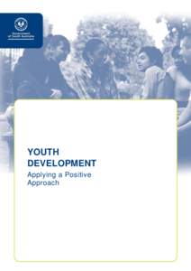 Human development / Youth participation / The Nurtured Heart Approach / Psychological resilience / Youth / Sociology / Positive youth development