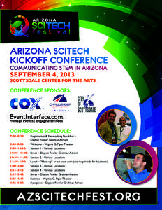 ARIZONA SCITECH KICKOFF CONFERENCE COMMUNICATING STEM IN ARIZONA SEPTEMBER 4, 2013 SCOTTSDALE CENTER FOR THE ARTS