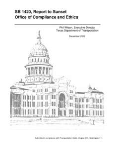 SB 1420, Report to Sunset Office of Compliance and Ethics Phil Wilson, Executive Director Texas Department of Transportation December 2012