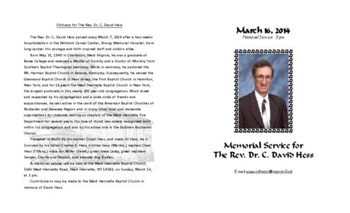 Obituary for The Rev. Dr. C. David Hess The Rev. Dr. C. David Hess passed away March 7, 2014 after a few weeks March 16, 2014 Memorial Service—3 pm