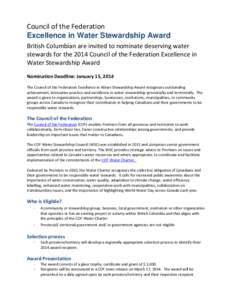 Council of the Federation   Excellence in Water Stewardship Award British Columbian are invited to nominate deserving water  stewards for the 2014 Council of the Federation Excellence in  Water St