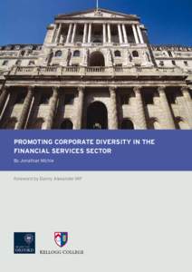 Promoting corporate diversity in the financial services sector By Jonathan Michie Foreword by Danny Alexander MP