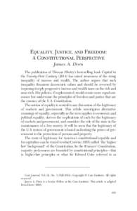 Equality, Justice, and Freedom: A Constitutional Perspective James A. Dorn The publication of Thomas Piketty’s best-selling book Capital in the Twenty-First Century[removed]has raised awareness of the rising