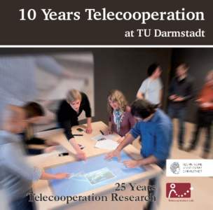 10 Years Telecooperation at TU Darmstadt 25 Years Telecooperation Research