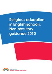 Religious education in English schools: Non‑statutory guidance 2010  Contents