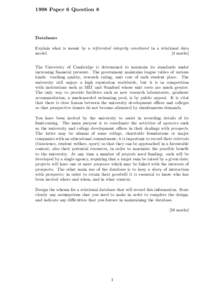 1998 Paper 6 Question 8  Databases Explain what is meant by a referential integrity constraint in a relational data model. [4 marks]