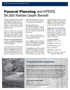 Kansas Public Employees Retirement System  Funeral Planning and KPERS $4,000 Retiree Death Benefit Dealing with financial issues related to funeral arrangements can be difficult. KPERS can help make it a