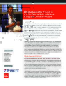 Effective Leadership: A Toolkit for the 21st-Century Historically Black College and University President Accounting for less than 3% of U.S. colleges and universities, yet graduating over 20% of all African American stud