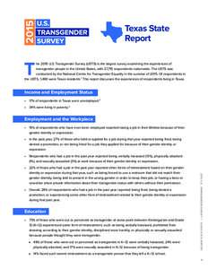 Texas State Report T  he 2015 U.S. Transgender Survey (USTS) is the largest survey examining the experiences of