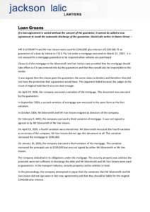 Loan Groans If a loan agreement is varied without the consent of the guarantor, it cannot be called a new agreement to avoid the automatic discharge of the guarantee. David Lalic writes in Owner Driver – MR SILVERSMITH