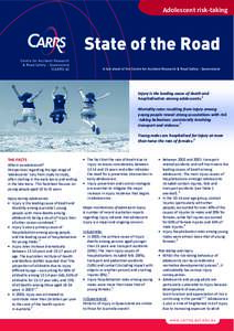 Adolescent risk-taking  Injury is the leading cause of death and hospitalisation among adolescents.1 Mortality rates resulting from injury among young people reveal strong associations with risk