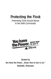 Protecting the Flock Preventing Child Sexual Abuse in the Faith Community You haver…ktonouwsehitow the Powe yhtp.org