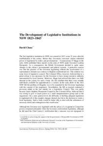 The Development of Legislative Institutions in NSW 1823–1843* David Clune** The first legislative institution in NSW was created in 1823, some 35 years after the establishment of the colony. Before that, Governors exer