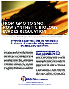 FROM GMO TO SMO: HOW SYNTHETIC BIOLOGY EVADES REGULATION CC image courtesy of usdagov via Flickr ted_major.  The first commercial food and agriculture applications of synbio have been announced, such as Evolva’s synbio